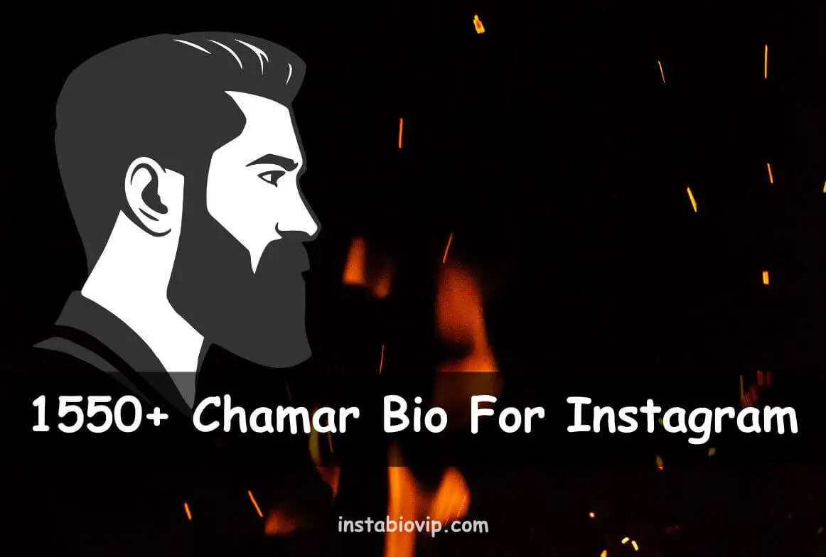 Chamar Bio For Instagram